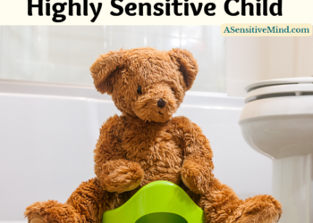 How to Toilet Train a Highly Sensitive Child